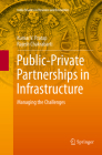 Public-Private Partnerships in Infrastructure: Managing the Challenges (India Studies in Business and Economics) By Kumar V. Pratap, Rajesh Chakrabarti Cover Image