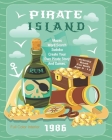 Pirate Island 1986 Activity Book For Kids Age 6- 12: Unleash Your Child's Creativity With These Fun Games, Mazes And Puzzles, Pirate Activity Book For By Angel Duran Cover Image