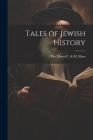 Tales of Jewish History By The Misses C. &. M. Moss Cover Image