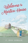 Welcome to Martin House Cover Image