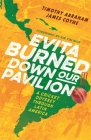 Evita Burned Down Our Pavilion: A Cricket Odyssey through Latin America Cover Image