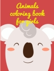 Animals Coloring Book For Girls: Art Beautiful and Unique Design for Baby, Toddlers learning By J. K. Mimo Cover Image