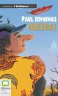 Unbelievable! By Paul Jennings, Stig Wemyss (Read by) Cover Image
