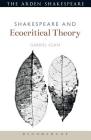 Shakespeare and Ecocritical Theory (Shakespeare and Theory) By Gabriel Egan, Evelyn Gajowski (Editor) Cover Image