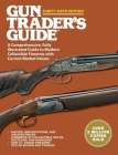 Gun Trader's Guide Thirty-Sixth Edition: A Comprehensive, Fully Illustrated Guide to Modern Collectible Firearms with Current Market Values Cover Image