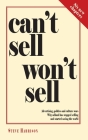 Can't Sell Won't Sell: Advertising, politics and culture wars. Why adland has stopped selling and started saving the world By Steve Harrison Cover Image