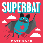 Superbat By Mr. Matt Carr (Illustrator), Mr. Matt Carr Cover Image