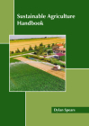 Sustainable Agriculture Handbook By Dylan Spears (Editor) Cover Image