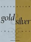 Australian Gold and Silver 1851–1900 By Eva Czernis-Ryl Cover Image