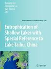 Eutrophication of Shallow Lakes with Special Reference to Lake Taihu, China (Developments in Hydrobiology #194) Cover Image