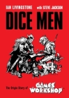 Dice Men: The Origin Story of Games Workshop Cover Image