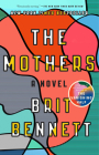 The Mothers: A Novel By Brit Bennett Cover Image