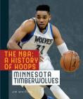 Minnesota Timberwolves (NBA: A History of Hoops) Cover Image