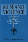 MEN VIOLENCE: GENDER, HONOR, AND RITUALS IN MODERN EUR (HISTORY CRIME & CRIMINAL JUS) Cover Image