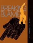 Breaking Blame By David Schroeder Cover Image