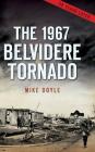 The 1967 Belvidere Tornado Cover Image