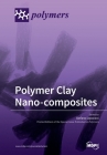 Polymer Clay Nano-composites By Stefano Leporatti (Guest Editor) Cover Image