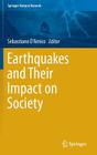 Earthquakes and Their Impact on Society (Springer Natural Hazards) By Sebastiano D'Amico (Editor) Cover Image