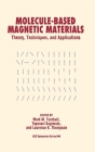 Molecule-Based Magnetic Materials: Theory, Techniques, and Applications (ACS Symposium #644) By Mark M. Turnbull (Editor), Toyonari Sugimoto (Editor), Lawrence K. Thompson (Editor) Cover Image