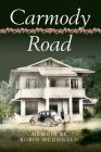 Carmody Road: Memoir of Growing Up in St. Augustine, Trinidad, W.I. By Robin McDonald Cover Image