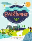 The Environment: Explore, create and investigate! (What On Earth?) By Jonathan Litton, Paulina Morgan (Illustrator) Cover Image
