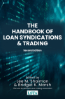 The Handbook of Loan Syndications and Trading, Second Edition By Bridget Marsh (Editor), Lee Shaiman (Editor) Cover Image