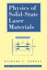 Physics of Solid-State Laser Materials (Atomic #1) By Richard C. Powell Cover Image