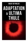 Adaptation & Ultima Thule: The Tale of United Planet Cover Image