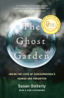 The Ghost Garden: Inside the lives of schizophrenia's feared and forgotten Cover Image