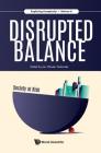 Disrupted Balance: Society at Risk (Exploring Complexity #6) By Jan Wouter Vasbinder (Editor) Cover Image