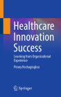 Healthcare Innovation Success: Learning from Organisational Experience Cover Image