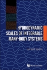Hydrodynamic Scales of Integrable Many-Body Systems By Herbert Spohn Cover Image