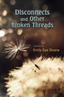 Disconnects and Other Broken Threads Cover Image