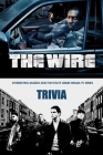 The Wire Trivia: Interesting Quizzes and Fun Facts Crime Drama TV Series: Ultimate 