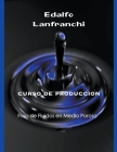 Curso de Producciòn By Edalfo Lanfranchi Cover Image