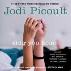 Sing You Home By Jodi Picoult, Therese Plummer (Read by), Brian Hutchison (Read by) Cover Image