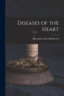 Diseases of the Heart By Alexander Leslie Blackwood Cover Image