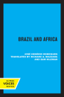 Brazil and Africa By Jose Honorio Rodrigues, Richard A. Mazzara (Translated by), Sam Hileman (Translated by), Alan K. Manchester (Introduction by) Cover Image