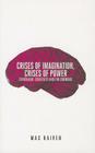 Crises of Imagination, Crises of Power: Capitalism, Creativity and the Commons By Max Haiven Cover Image