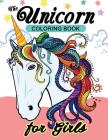 The Unicorn Coloring Books for Girls: Relaxing Designs of Cute Unicorn (A Horse Mystical Creature) By Balloon Publishing Cover Image