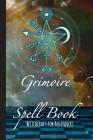 Grimoire Spell Book - Witchcraft For Beginners: Book of Shadows Layout with Cornell Notes for Manifestation Updates - Ancient Symbols By Spiritual Awakening Portal Books Cover Image
