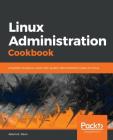 Linux Administration Cookbook By Adam K. Dean Cover Image