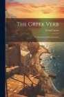 The Greek Verb: Its Structure and Developement Cover Image