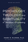 Psychology, Theology, and Spirituality in Christian Counseling (AACC Counseling Library) By Mark R. McMinn Cover Image