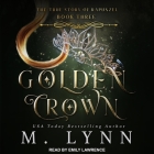 Golden Crown Lib/E By Emily Lawrence (Read by), M. Lynn Cover Image