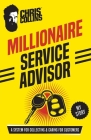 Millionaire Service Advisor: A System for Collecting and Caring for Customers By Chris Collins Cover Image