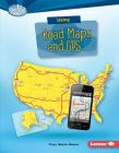 Using Road Maps and GPS (Searchlight Books (TM) -- What Do You Know about Maps?) By Tracy Nelson Maurer Cover Image