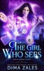 The Girl Who Sees (Sasha Urban Series - 1) By Dima Zales, Anna Zaires Cover Image