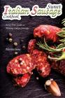 Sweet Italian Sausage Cookbook: Error Free Guide to Making Italian Sausage By Martha Stone Cover Image