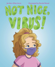 Not Nice, Virus! By Jordan Morrison Cover Image